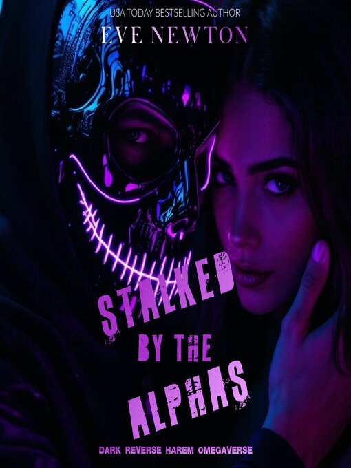 Title details for Stalked by the Alphas by Eve Newton - Available